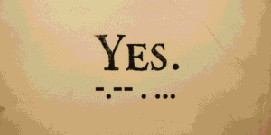 Yes in Morse Code
