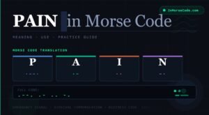 Pain in Morse Code