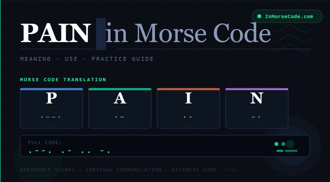 Pain in Morse Code
