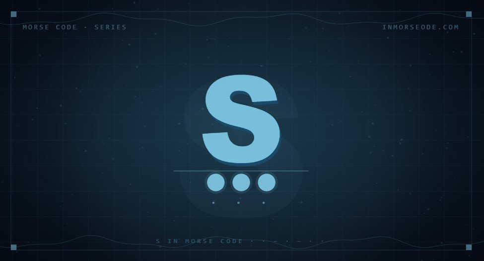 S in Morse Code