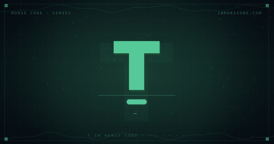 T in Morse Code